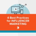 Best Practices in Influencer Marketing